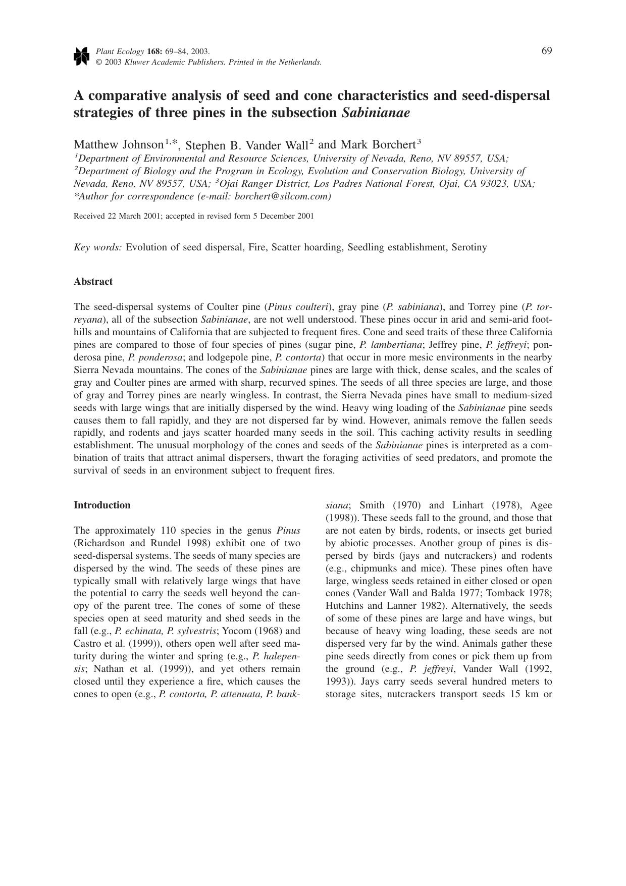 A comparative analysis of seed and cone characteristics and seed-dispersal strategies of three pines in the subsection <Emphasis Type="Italic">Sabinianae<Emphasis> by Unknown