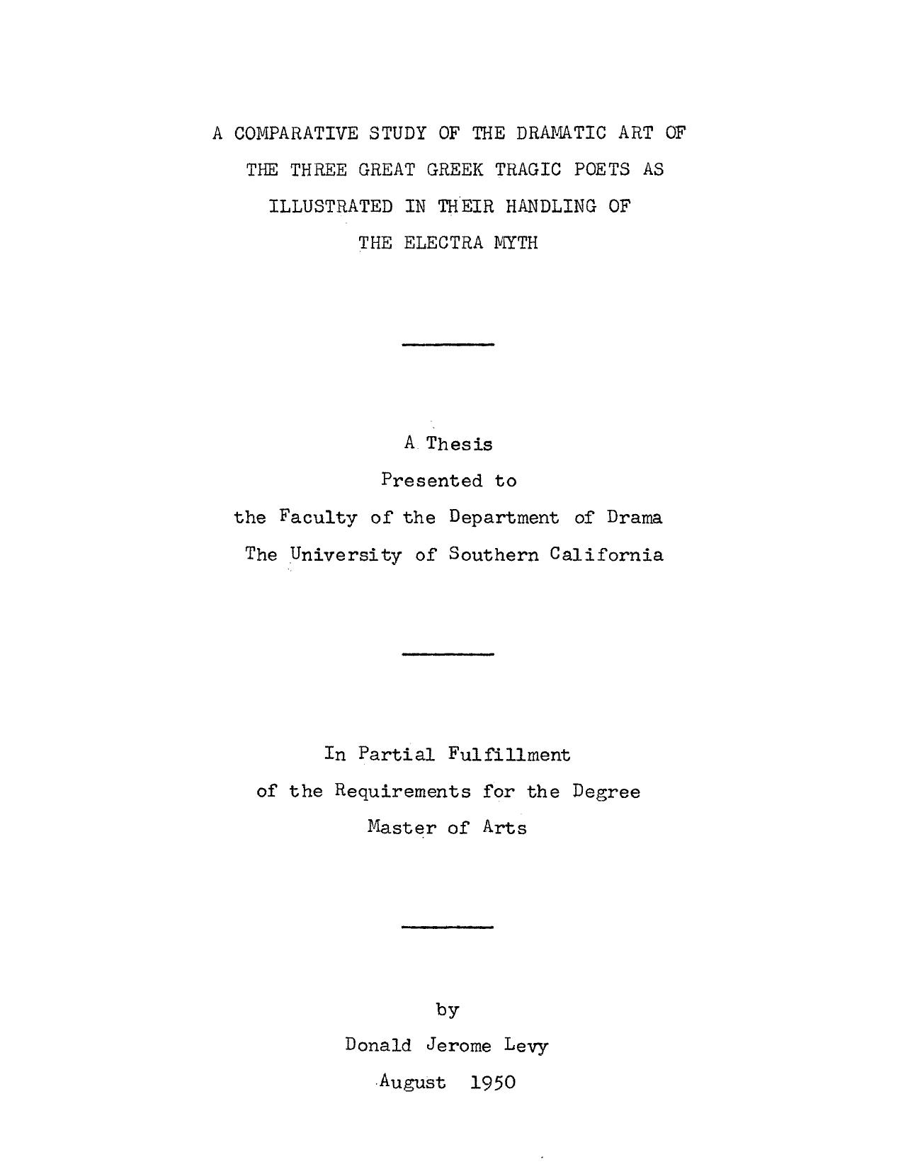 A comparative study of the dramatic art of the three great Greek tragic poets as illustrated in their handling of the Electra myth by Levy Donald Jerome