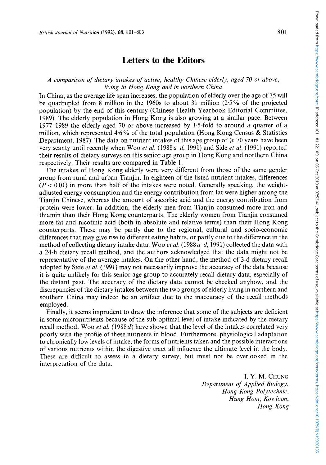 A comparison of dietary intakes of active, healthy Chinese elderly, aged 70 or above, living in Hong Kong and in northern China by I. Y. M. Chung