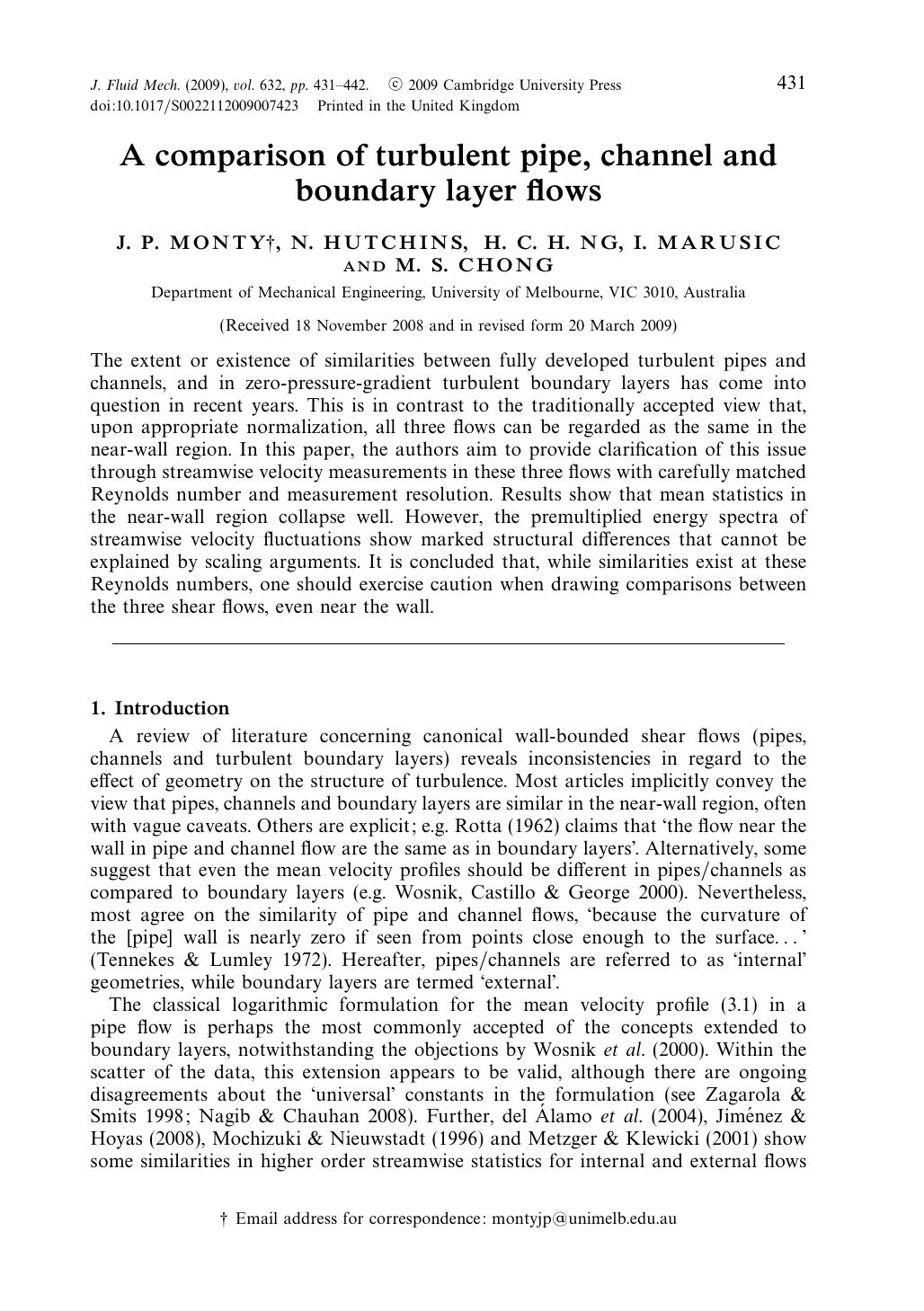 A comparison of turbulent pipe, channel and boundary layer flows by J. P. MONTY N. HUTCHINS H. C. H. NG I. MARUSIC M. S. CHONG