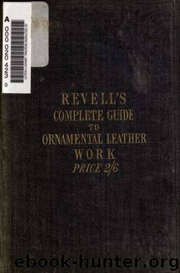 A complete guide to the ornamental leather work by Unknown