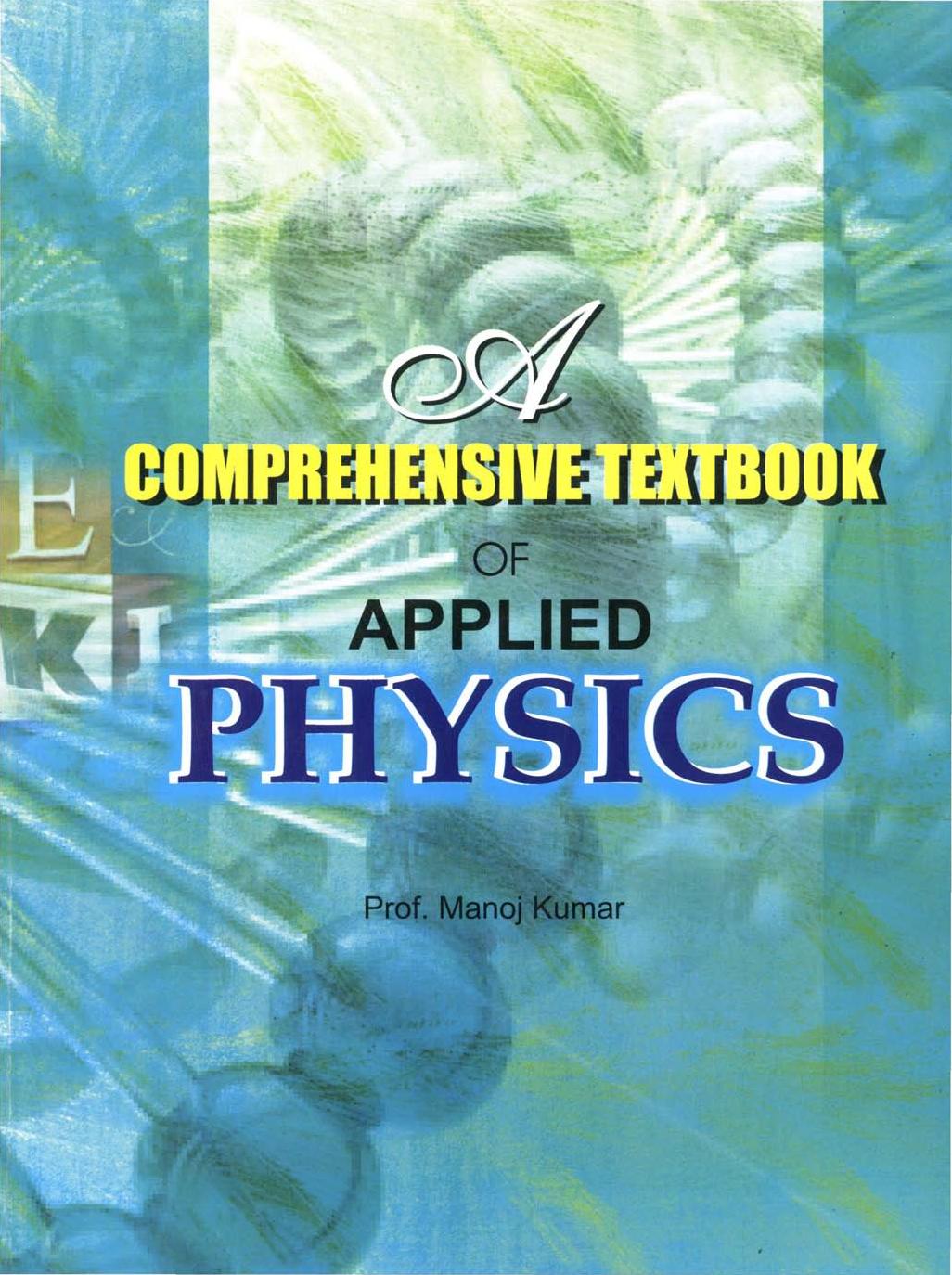 A comprehensive text book of applied physics by Manoj Kumar