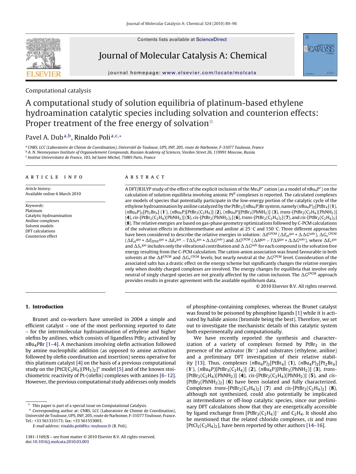 A computational study of solution equilibria of platinum-based ethylene hydroamination catalytic species including solvation and counterion effects: Proper treatment of the free energy of solvation by Pavel A. Dub; Rinaldo Poli