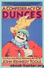 A confederacy of dunces by John Kennedy Toole