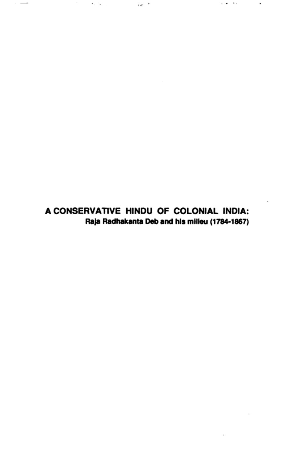 A conservative Hindu of colonial India : Raja Radhakanta Deb and his milieu (1784-1867) by Syamalendu Sengupta