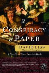 A conspiracy of paper: a novel by David Liss