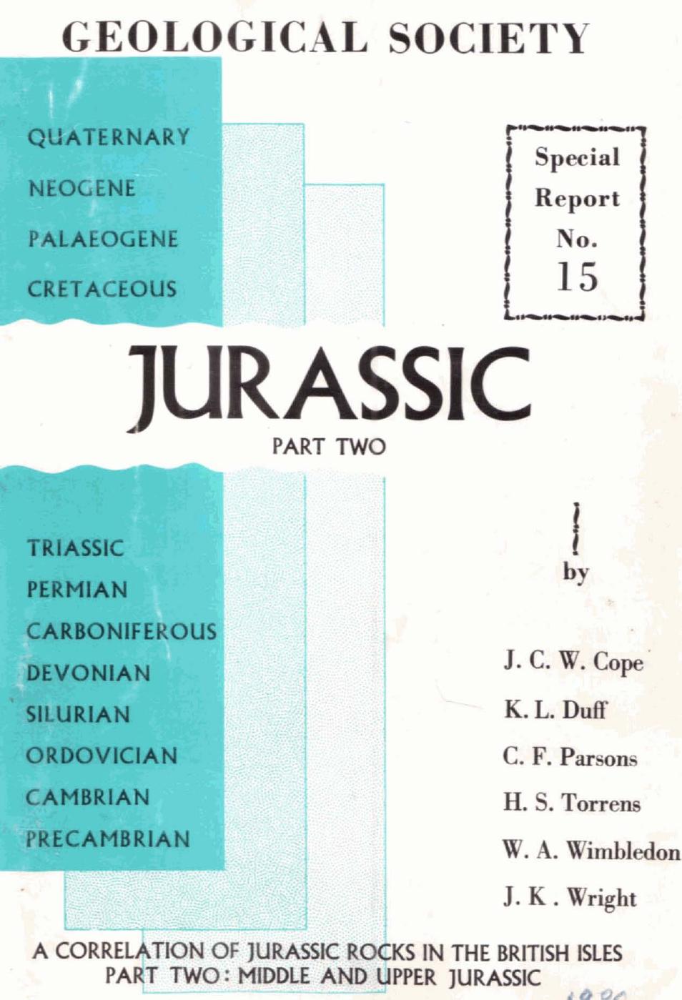 A correlation of Jurassic rocks in the British Isles. Part Two: Middle and Upper Jurassic by Cope J.C.W. Duff K.L. Parsons C.F. Torrens H.S. Wimbledon W.A. Wright J.K