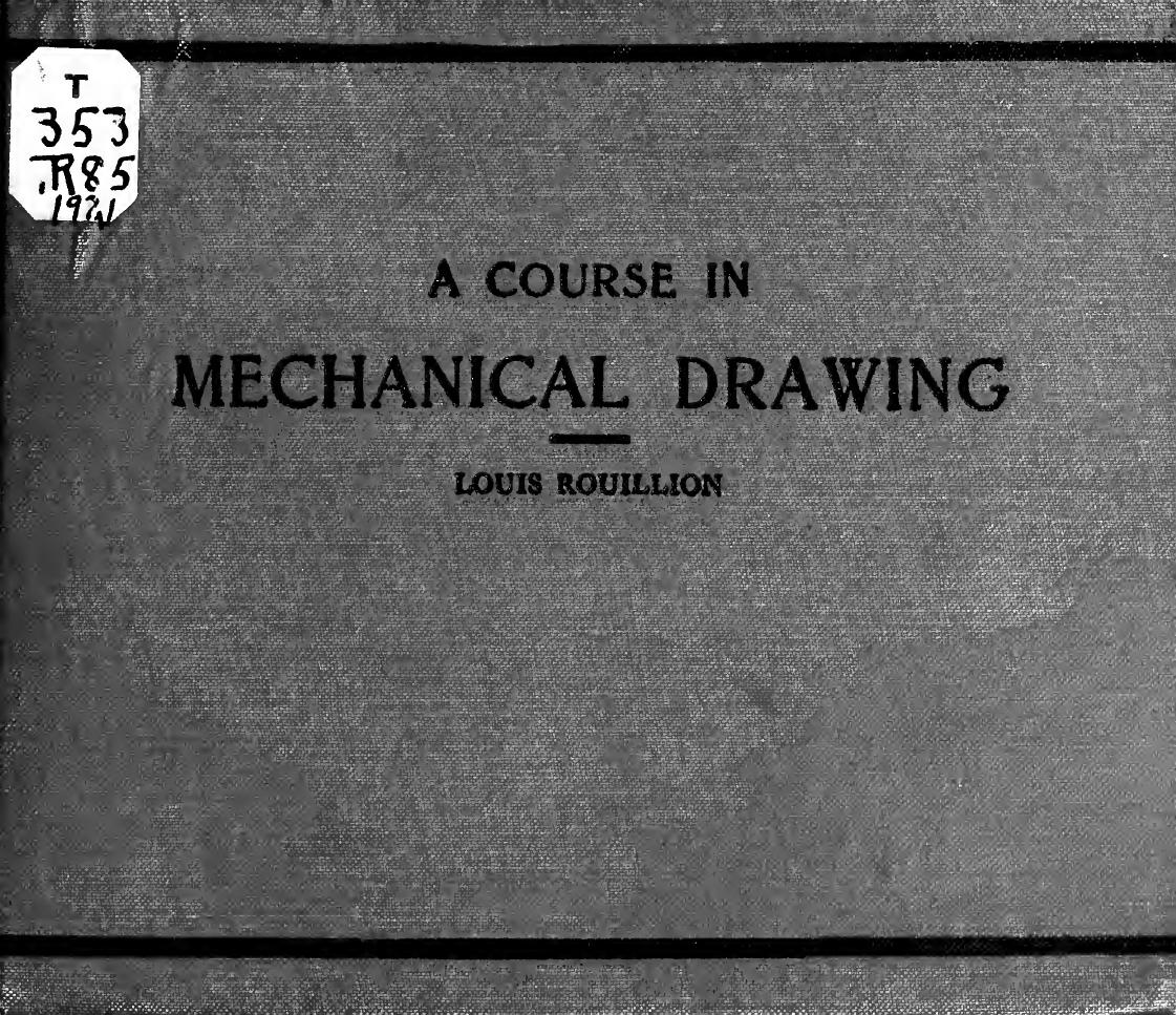 A course in mechanical drawing by Rouillion Louis