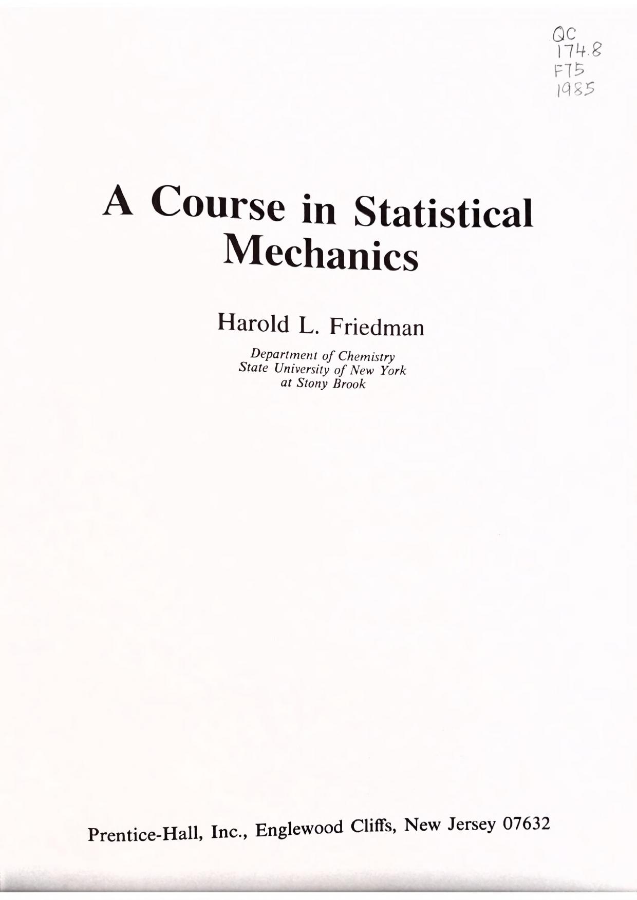 A course in statistical mechanics by Friedman Harold L