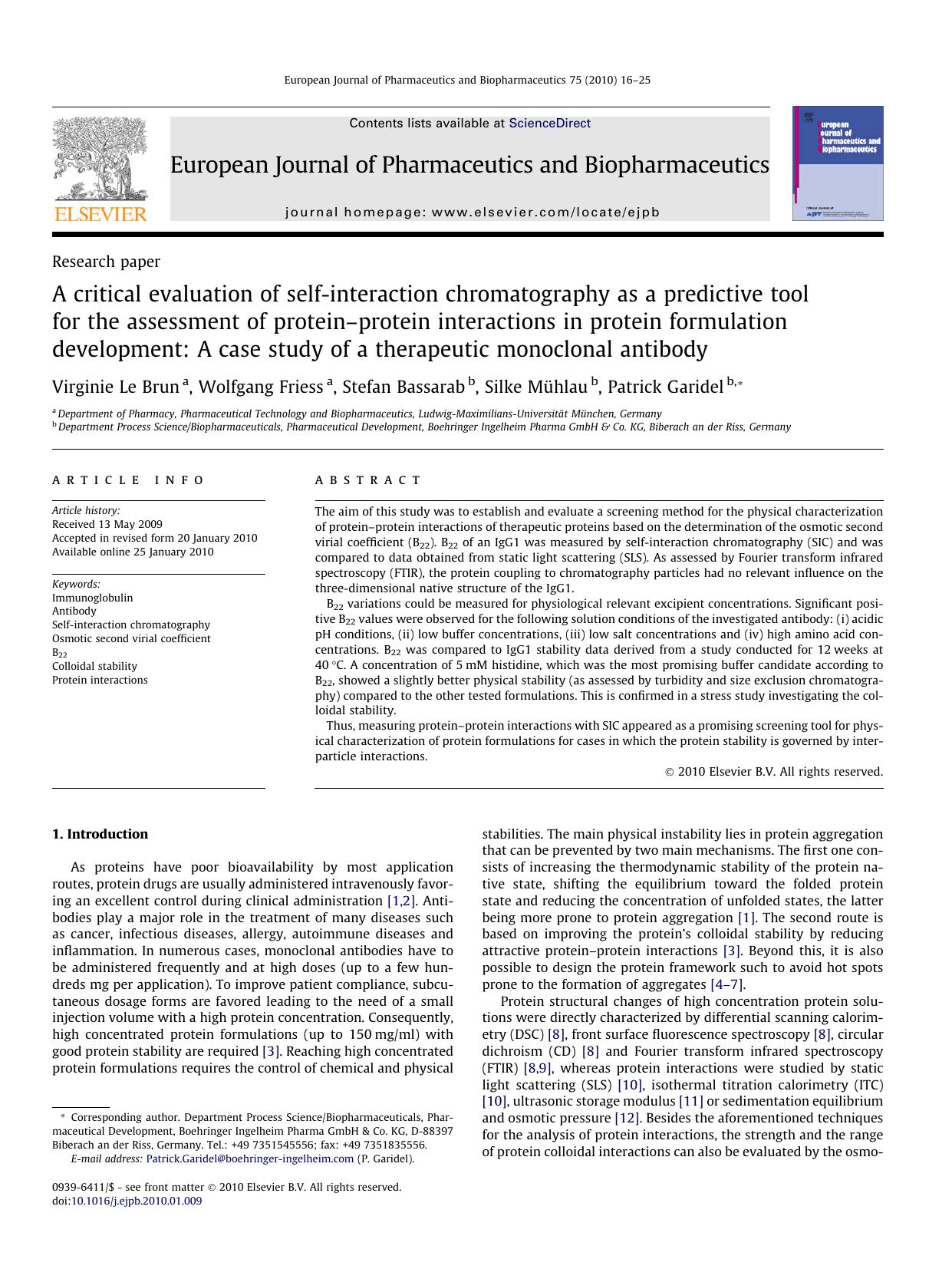 A critical evaluation of self-interaction chromatography as a predictive tool for the assessment of proteinâprotein interactions in protein formulation development: A case study  by Virginie Le Brun; Wolfgang Friess; Stefan Bassarab; Silke Mühlau; Patrick Garidel