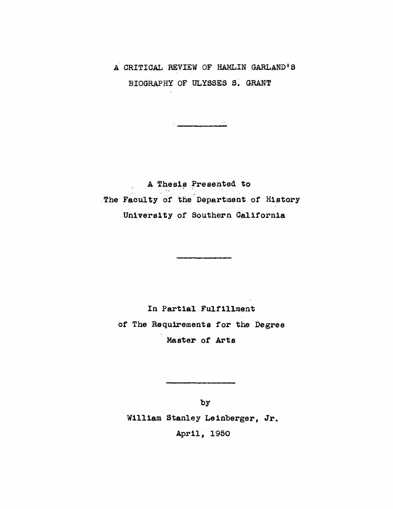 A critical review of Hamlin Garlandâs biography of Ulysses S. Grant by Leinberger William Stanley
