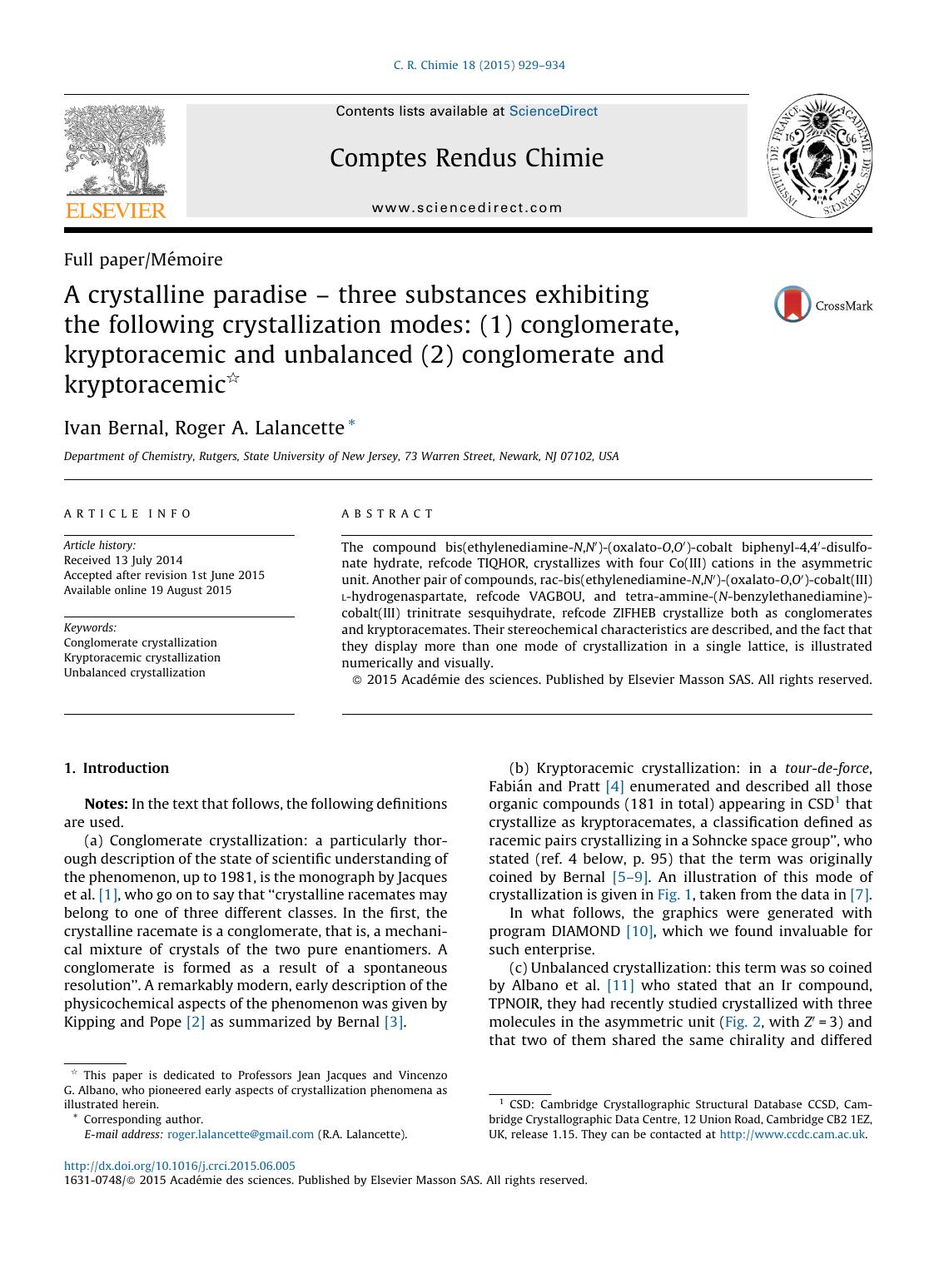 A crystalline paradiseÂ âÂ three substances exhibiting the following crystallization modes: (1) conglomerate, kryptoracemic and unbalanced (2) conglomerate and kryptoracemic by Ivan Bernal & Roger A. Lalancette