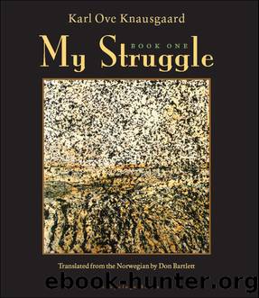 A death in the family - My Struggle by Karl Ove Knausgaard