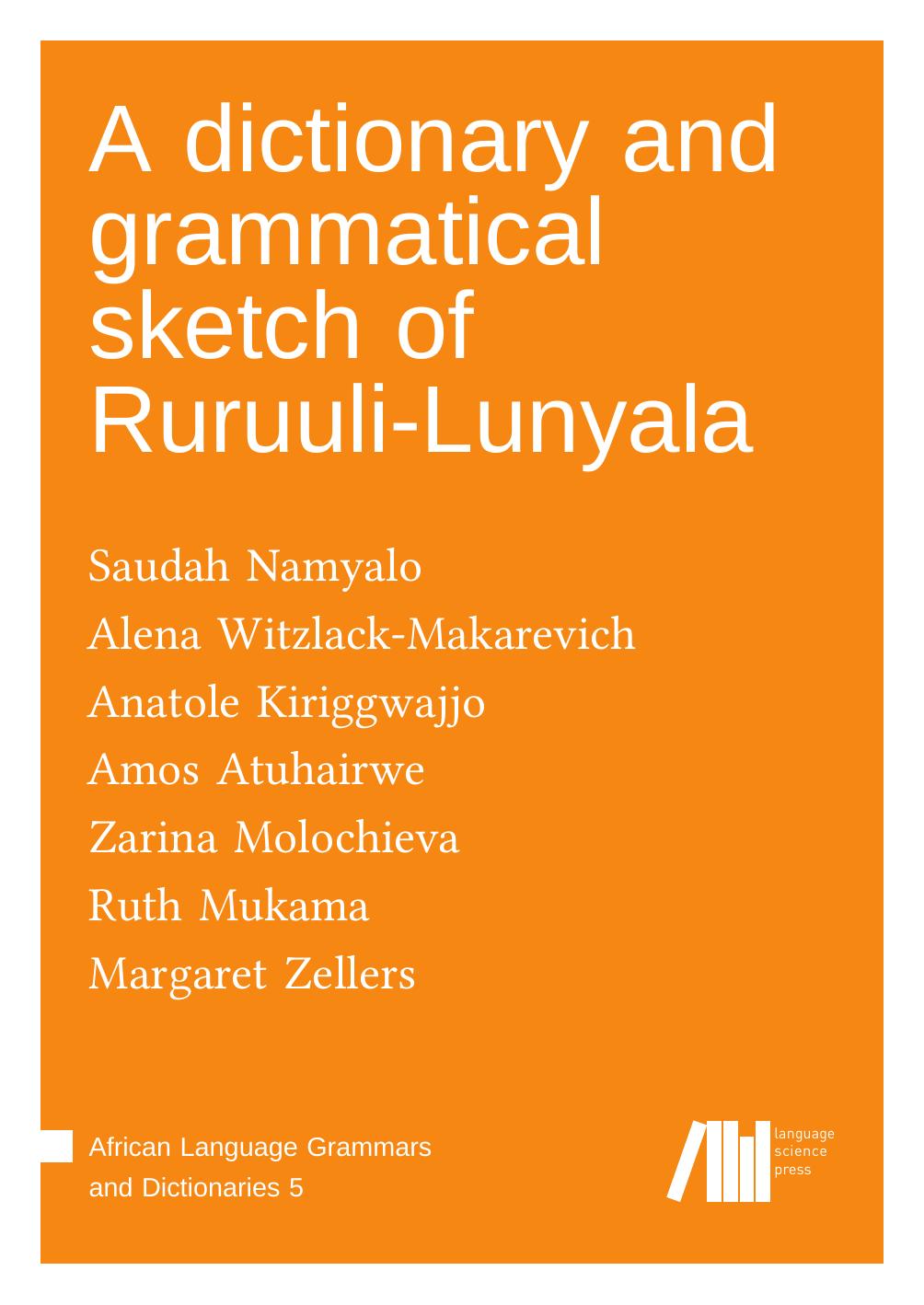 A dictionary and grammatical sketch of Ruruuli-Lunyala by Saudah Namyalo