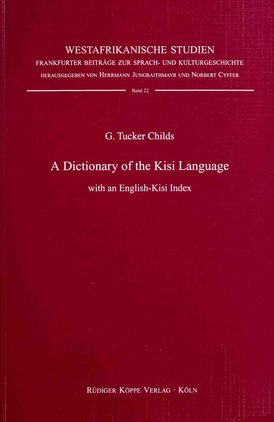A dictionary of the Kisi language : with an English-Kisi index by Childs George Tucker