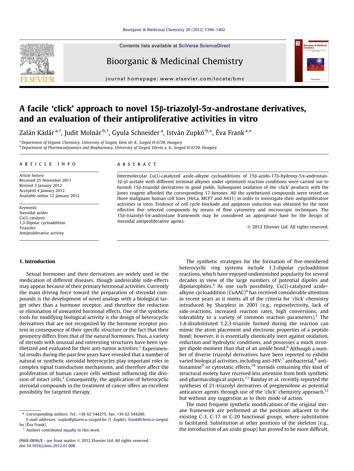 A facile Ã¢â¬ËclickÃ¢â¬â¢ approach to novel 15ÃÂ²-triazolyl-5ÃÂ±-androstane derivatives, and an evaluation of their antiproliferative activities in vitro by ZalÃ¡n KÃ¡dÃ¡r & Judit Molnár & Gyula Schneider & István Zupkó & Éva Frank