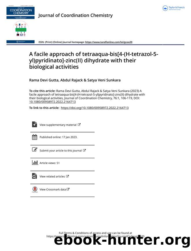 A facile approach of tetraaqua-bis[4-(H-tetrazol-5-yl)pyridinato]-zinc(II) dihydrate with their biological activities by Gutta Rama Devi & Rajack Abdul & Sunkara Satya Veni
