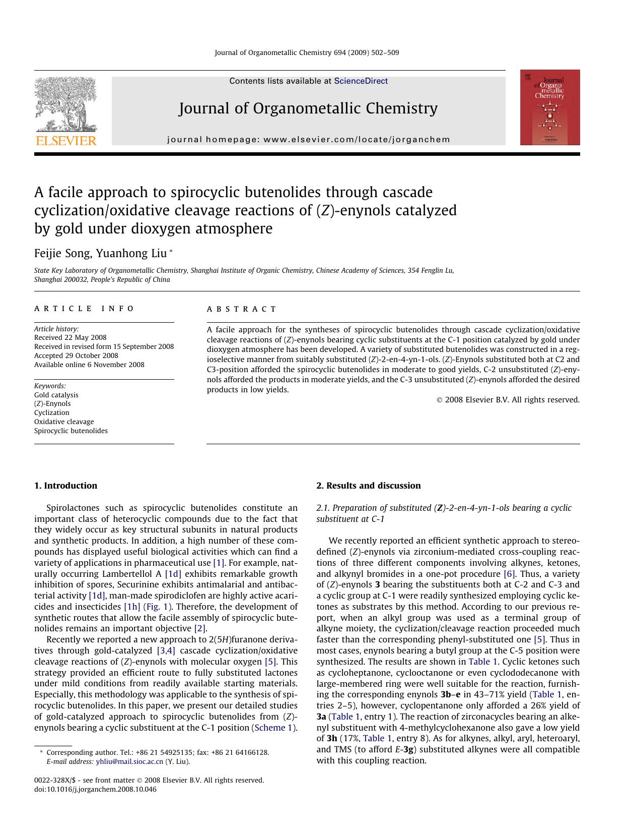 A facile approach to spirocyclic butenolides through cascade cyclizationoxidative cleavage reactions of (Z)-enynols catalyzed by gold under dioxygen atmosphere by Feijie Song; Yuanhong Liu