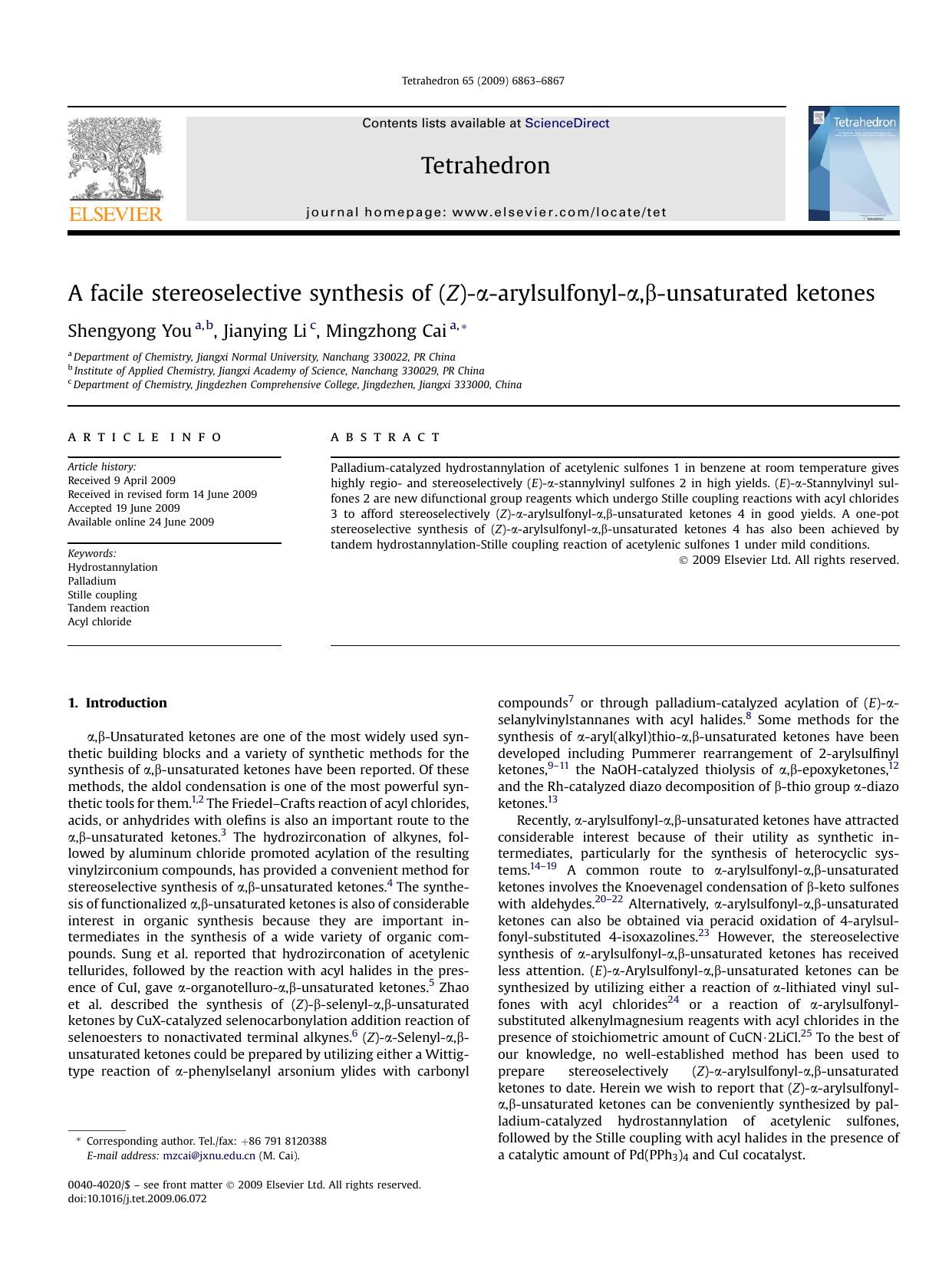 A facile stereoselective synthesis of (Z)-&alpha;-arylsulfonyl-&alpha;,&beta;-unsaturated ketones by Shengyong You; Jianying Li; Mingzhong Cai