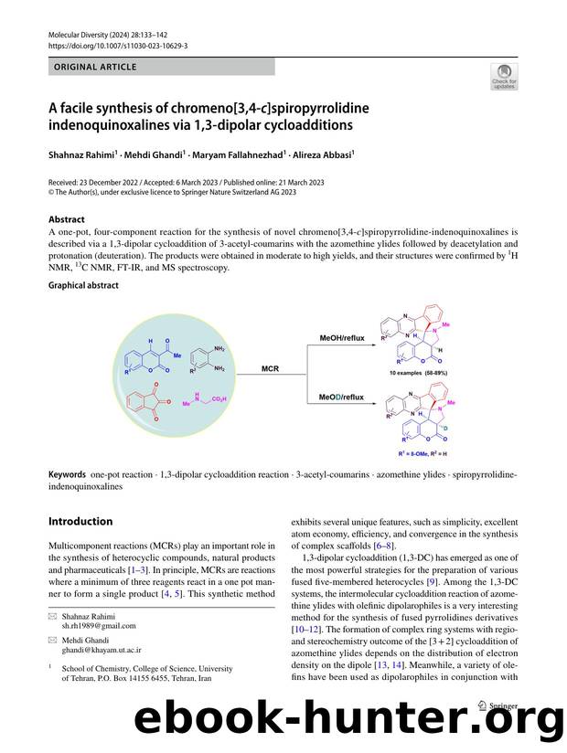 A facile synthesis of chromeno[3,4-c]spiropyrrolidine indenoquinoxalines via 1,3-dipolar cycloadditions by Shahnaz Rahimi & Mehdi Ghandi & Maryam Fallahnezhad & Alireza Abbasi