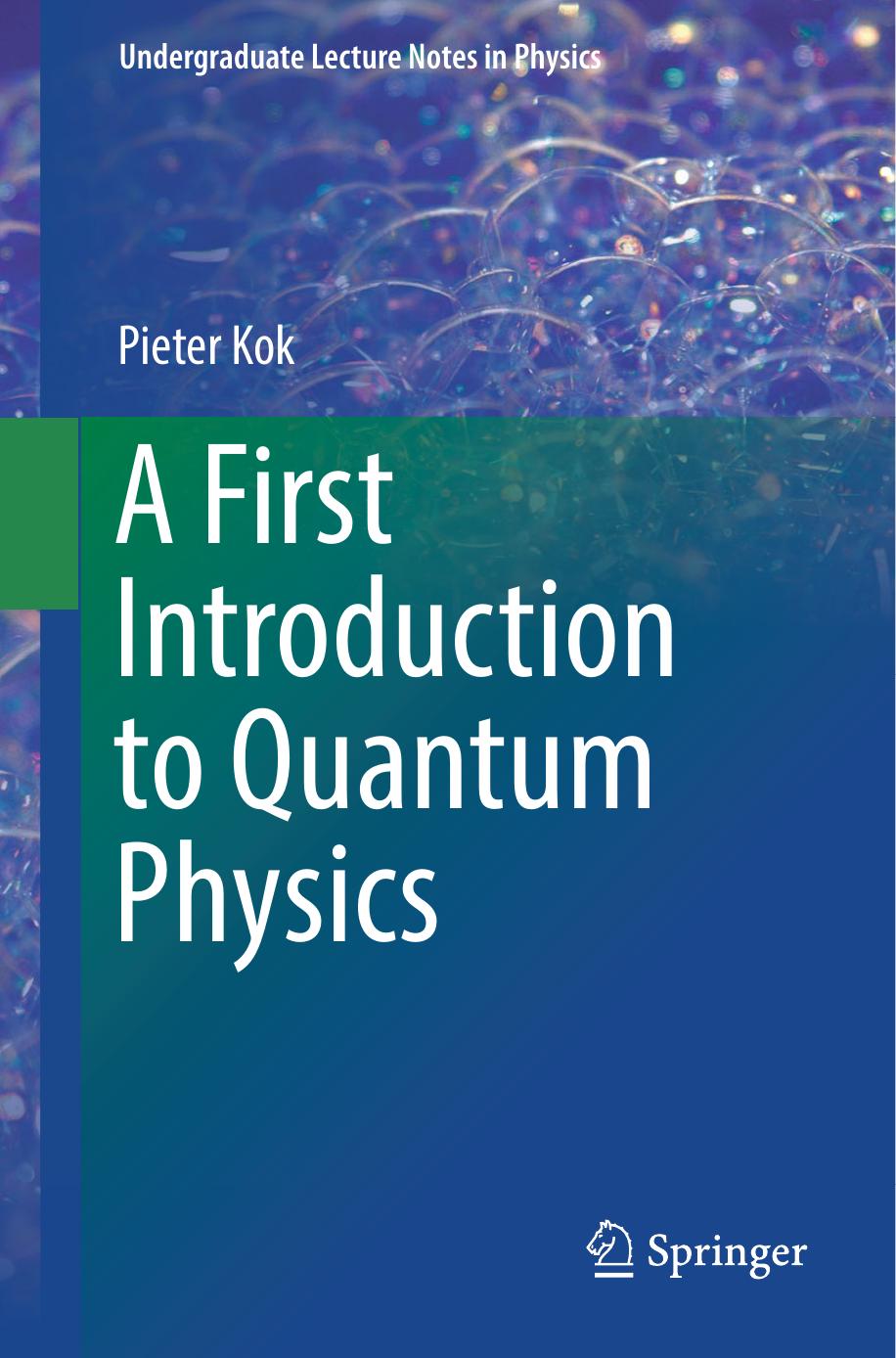 A first introduction to quantum physics by Kok Pieter