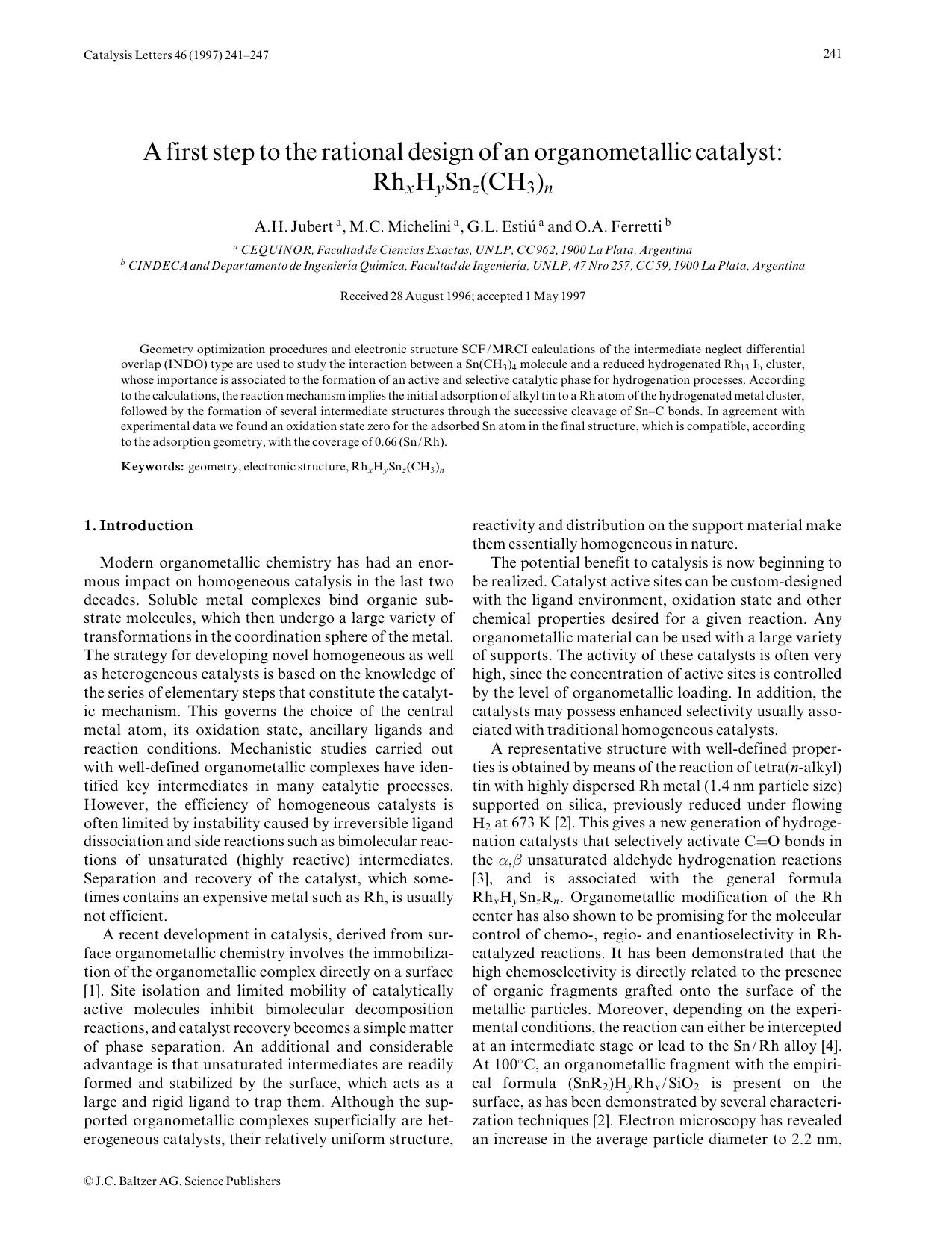A first step to the rational design of an organometallic catalyst: Rh<Subscript>x<Subscript>H<Subscript>y<Subscript>Sn<Subscript>z<Subscript> (CH<Subscript>3<Subscript>)<Subscript>n<Subscript> by Unknown