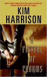 A fistful of charms by Kim Harrison