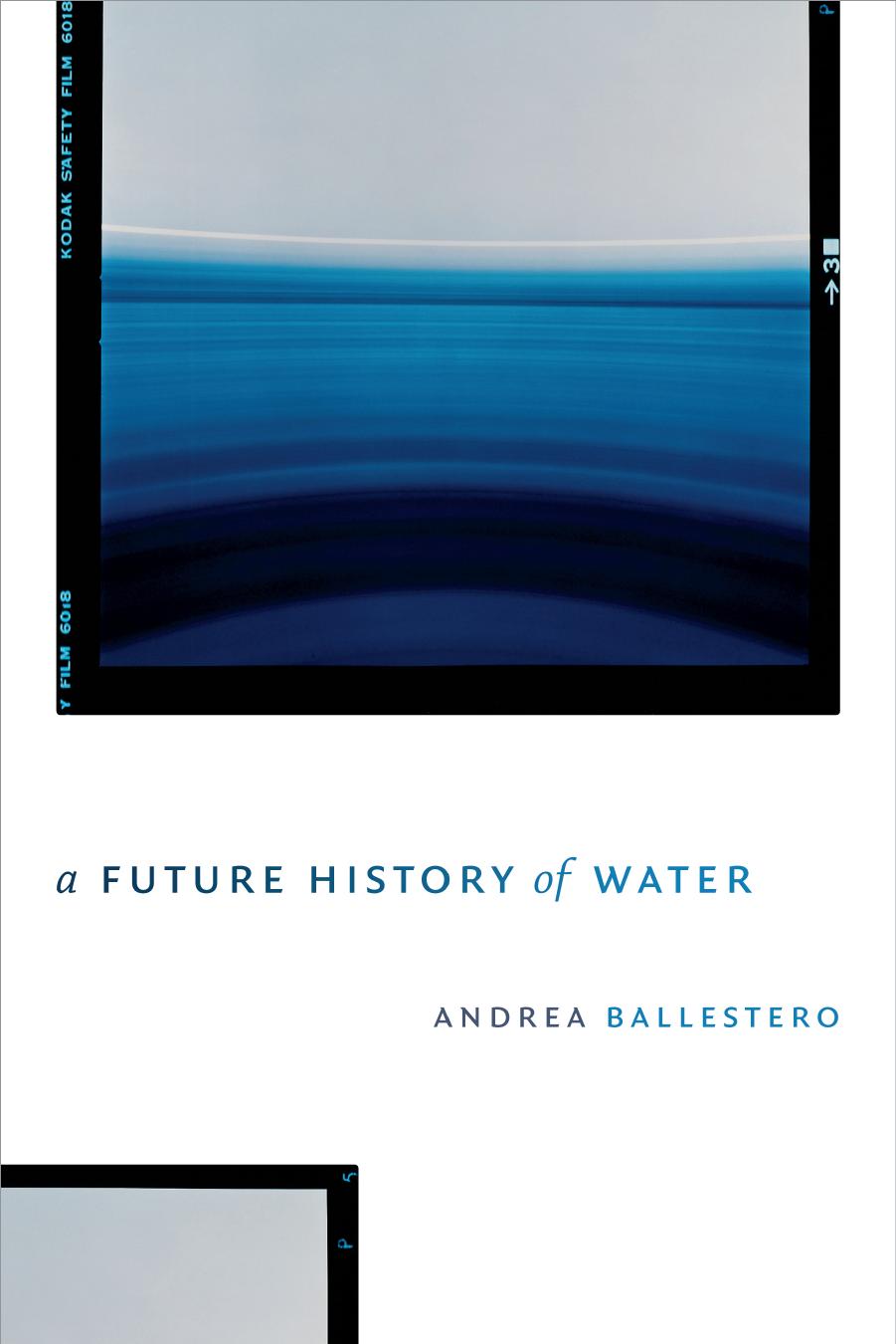 A future history of water by Ballestero Andrea