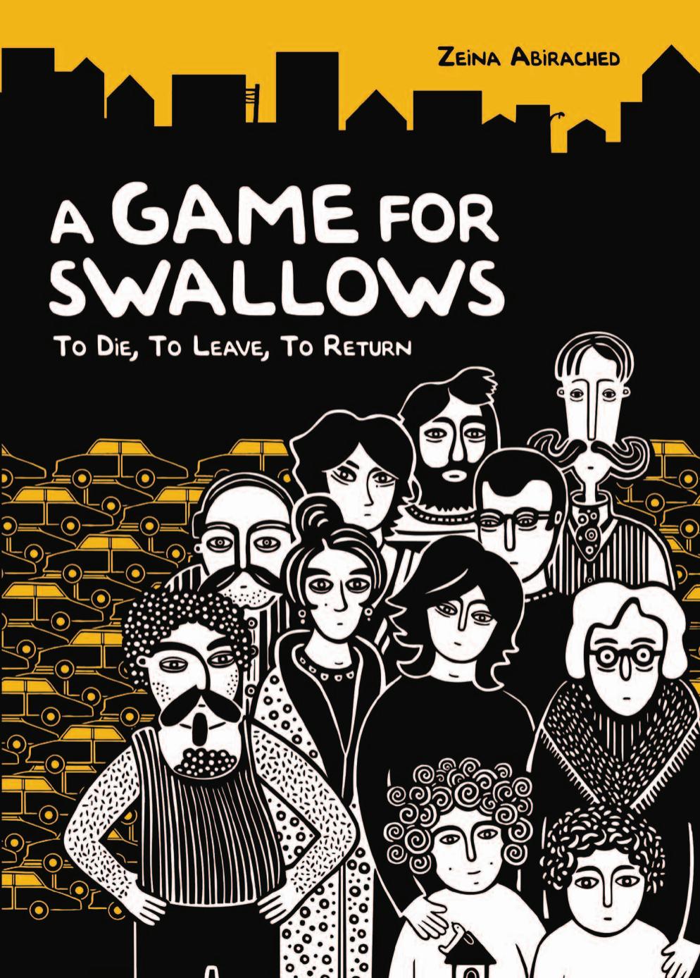 A game for swallows : to die, to leave, to return by Zeina Abirached