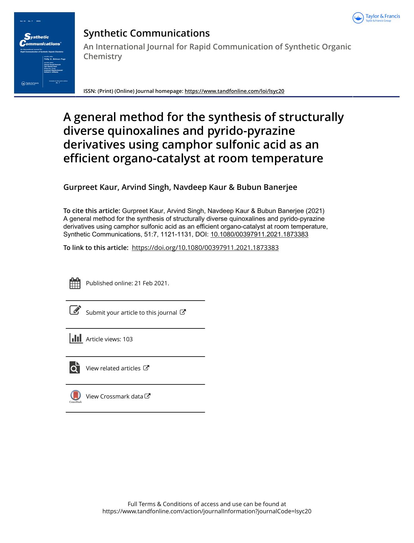 A general method for the synthesis of structurally diverse quinoxalines and pyrido-pyrazine derivatives using camphor sulfonic acid as an efficient organo-catalyst at room temperature by Kaur Gurpreet & Singh Arvind & Kaur Navdeep & Banerjee Bubun