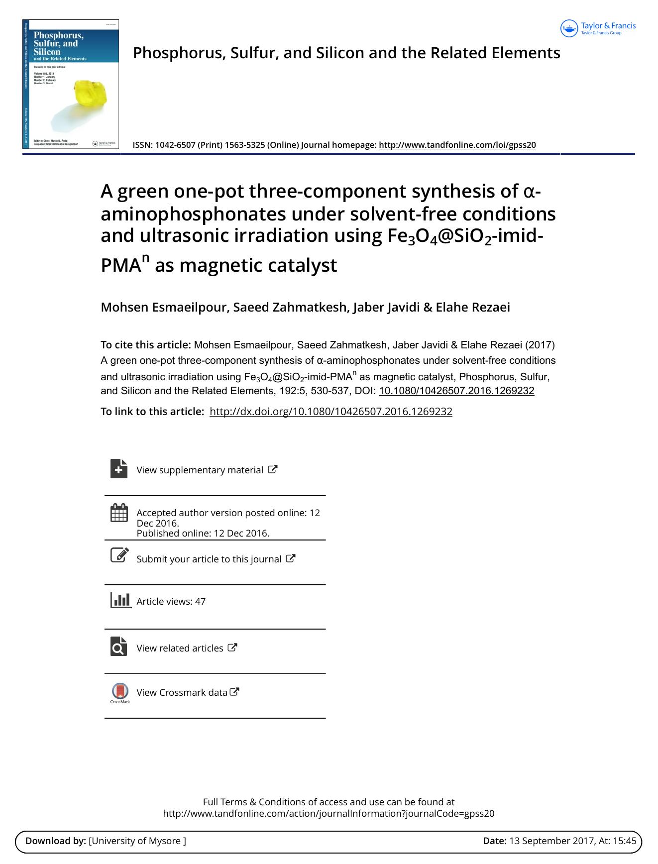 A green one-pot three-component synthesis of -aminophosphonates under solvent-free conditions and ultrasonic irradiation using Fe3O3@SiO3-imid-PMAn as magnetic catalyst by Mohsen Esmaeilpour & Saeed Zahmatkesh & Jaber Javidi & Elahe Rezaei