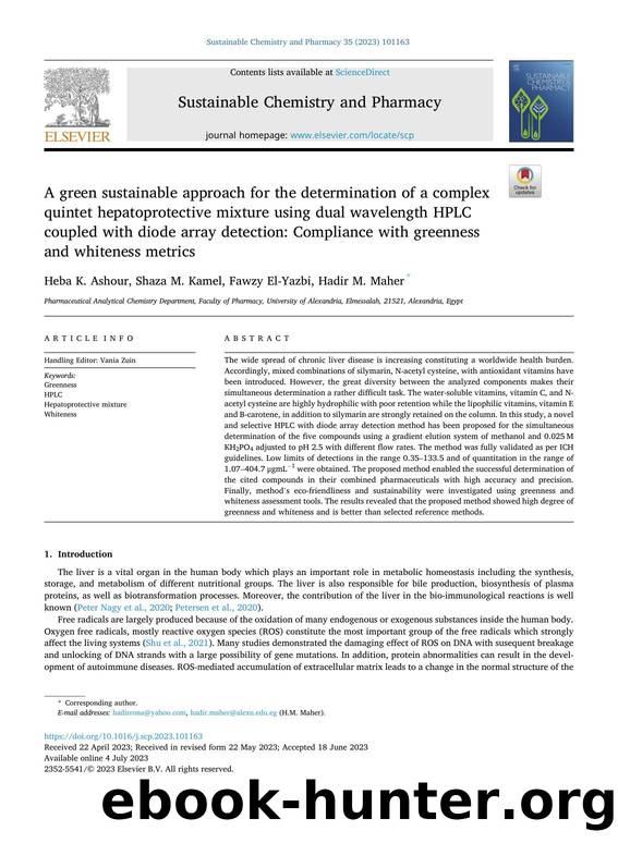 A green sustainable approach for the determination of a complex quintet hepatoprotective mixture using dual wavelength HPLC coupled with diode array detection: Compliance with gree by Heba K. Ashour & Shaza M. Kamel & Fawzy El-Yazbi & Hadir M. Maher