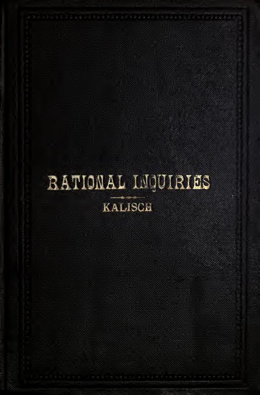 A guide for rational inquiries into the Biblical writings : being an examination of the doctrinal difference between Judaism and primitive Christianity, based upon a critical expos by Kalisch Isidor 1816-1886