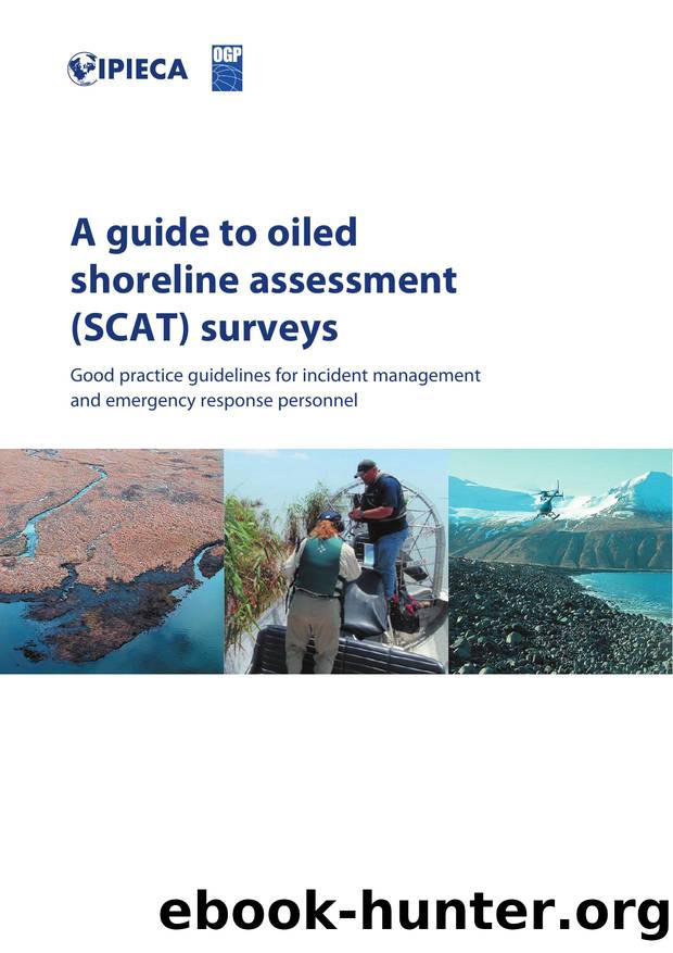 A guide to oiled shoreline assessment (SCAT) surveys by IOGP -A guide to oiled shoreline assessment (SCAT) surveys