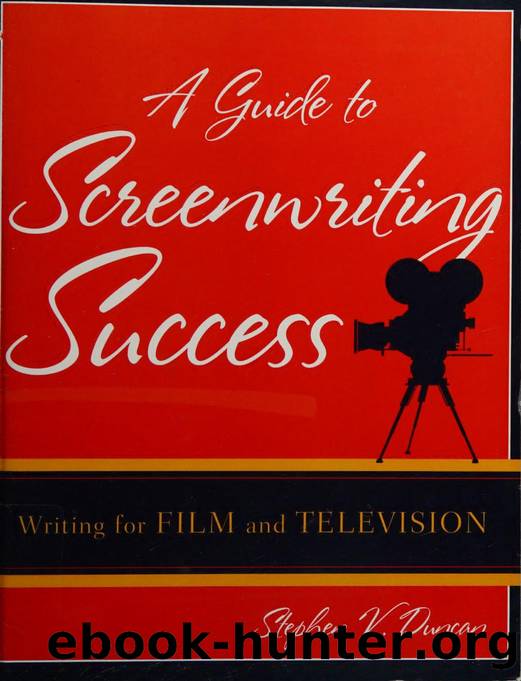 A guide to screenwriting success by Duncan Stephen V
