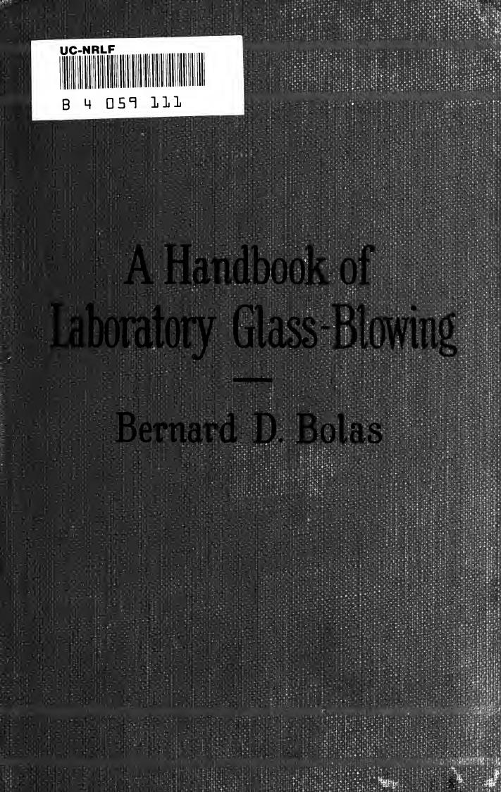 A handbook of laboratory glass-blowing by Bolas Bernard D
