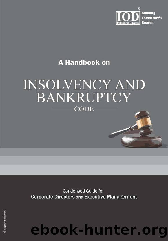 A handbook on Insolvency and Bankruptcy Code: A condensed guidebook for directors by Institute Of Directors India & Ashish Makhija