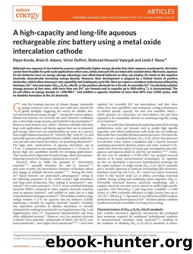 A high-capacity and long-life aqueous rechargeable zinc battery using a metal oxide intercalation cathode by Dipan Kundu; Brian D. Adams; Victor Duffort; Shahrzad Hosseini Vajargah; Linda F. Nazar