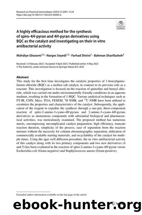 A highly efficacious method for the synthesis of spiro-4H-pyran and 4H-pyran derivatives using BQC as the catalyst and investigating on their in vitro antibacterial activity by Mahdiye Ghasemi & Narges Seyedi & Farhad Shirini & Bahman Sharifzaheh