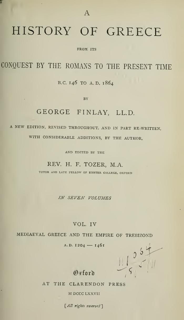 A history of Greece, from its conquest by the Romans to the present time, B.C. 146 to A.D. 1864 VOL.ÎV by George Finlay