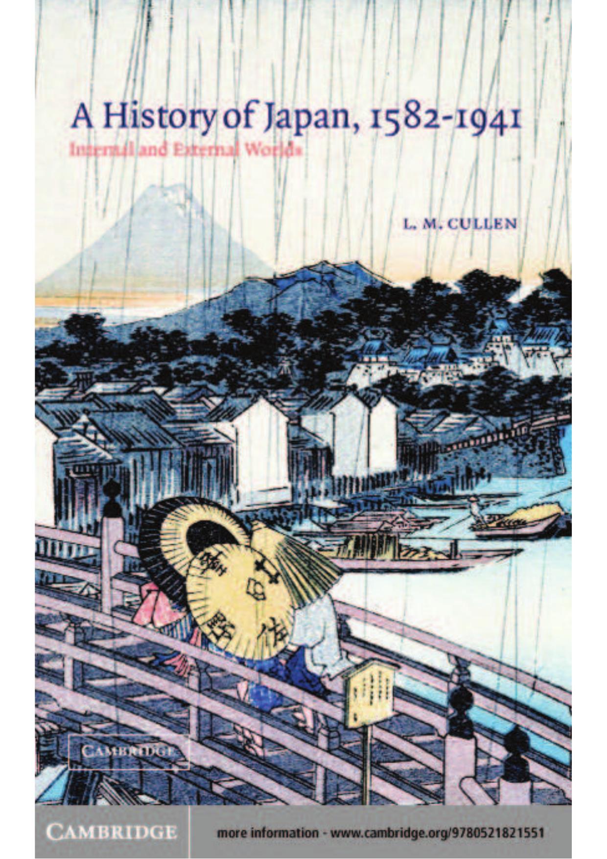 A history of Japan, 1582-1941 : internal and external worlds by L M Cullen