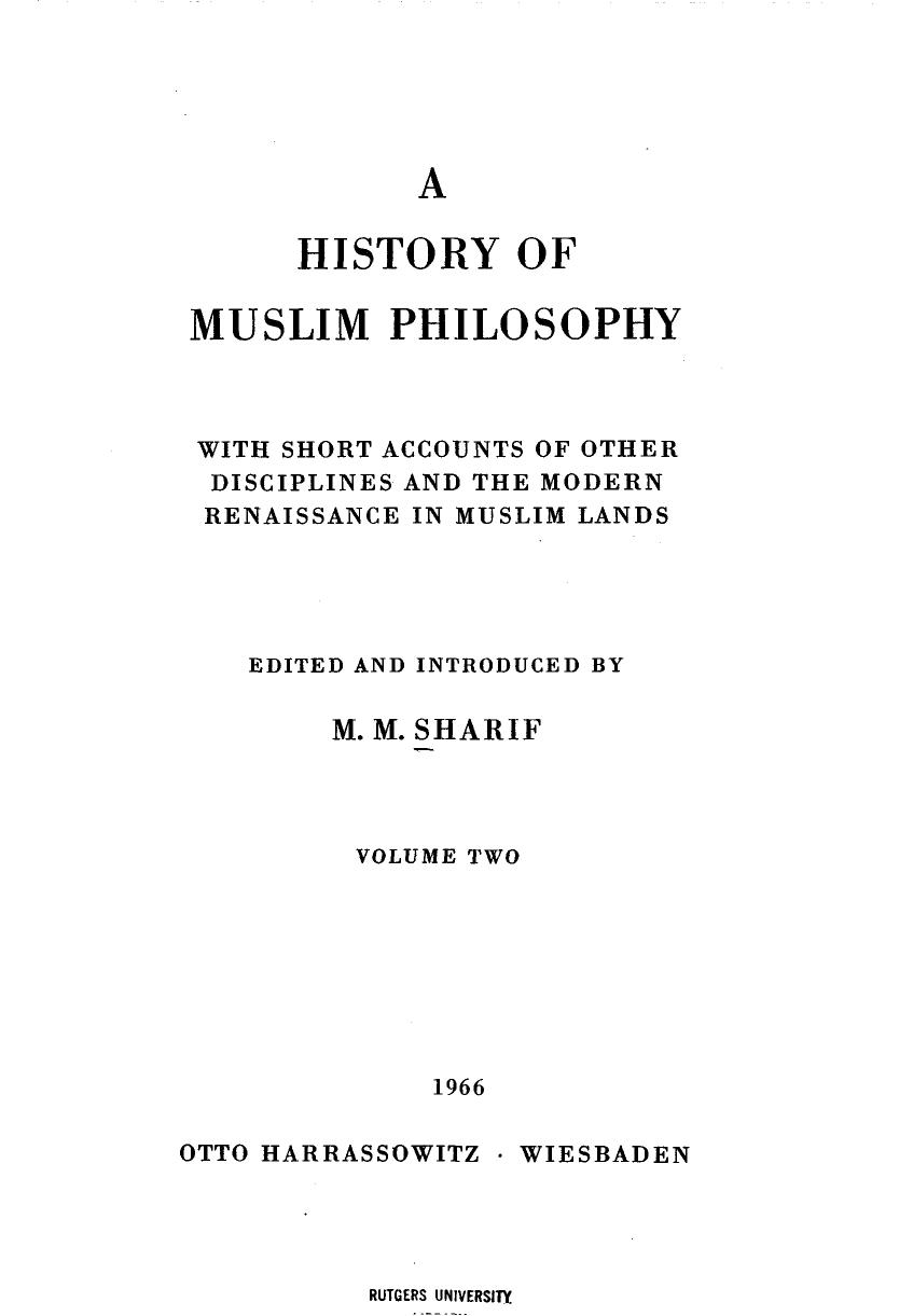 A history of Muslim philosophy: With short accounts of other disciplines and the modern renaissance in Muslim lands-Vol II by Mian Mohammad Sharif