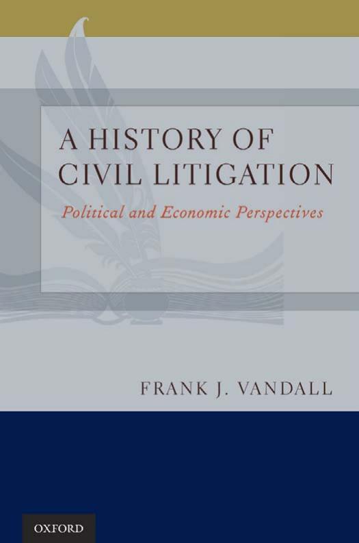A history of civil litigation: political and economic perspectives by Frank J. Vandall