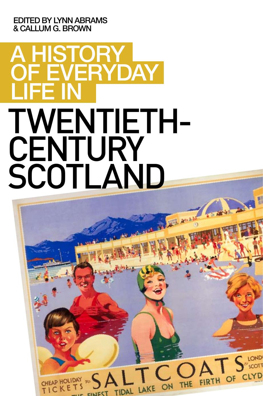 A history of everyday life in twentieth-century Scotland by Lynn Abrams
