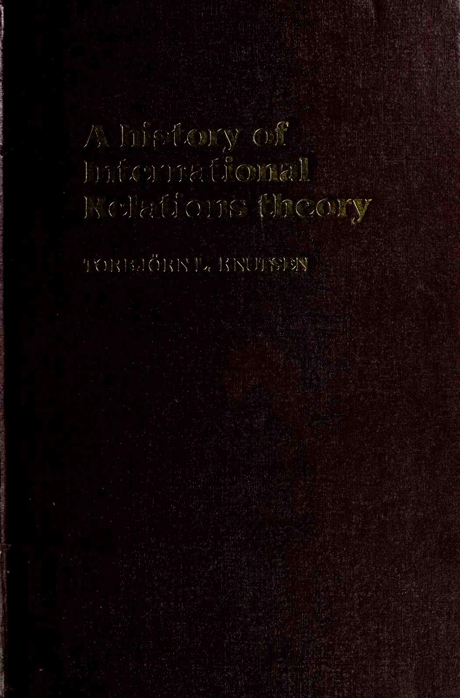 A history of international relations theory by Knutsen Torbjorn L