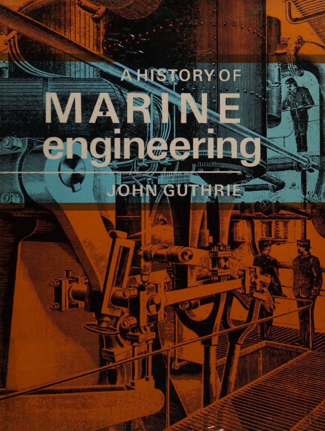 A history of marine engineering by Guthrie John