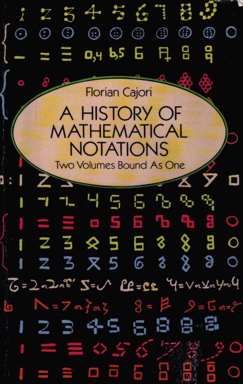A history of mathematical notations by Florian Cajori