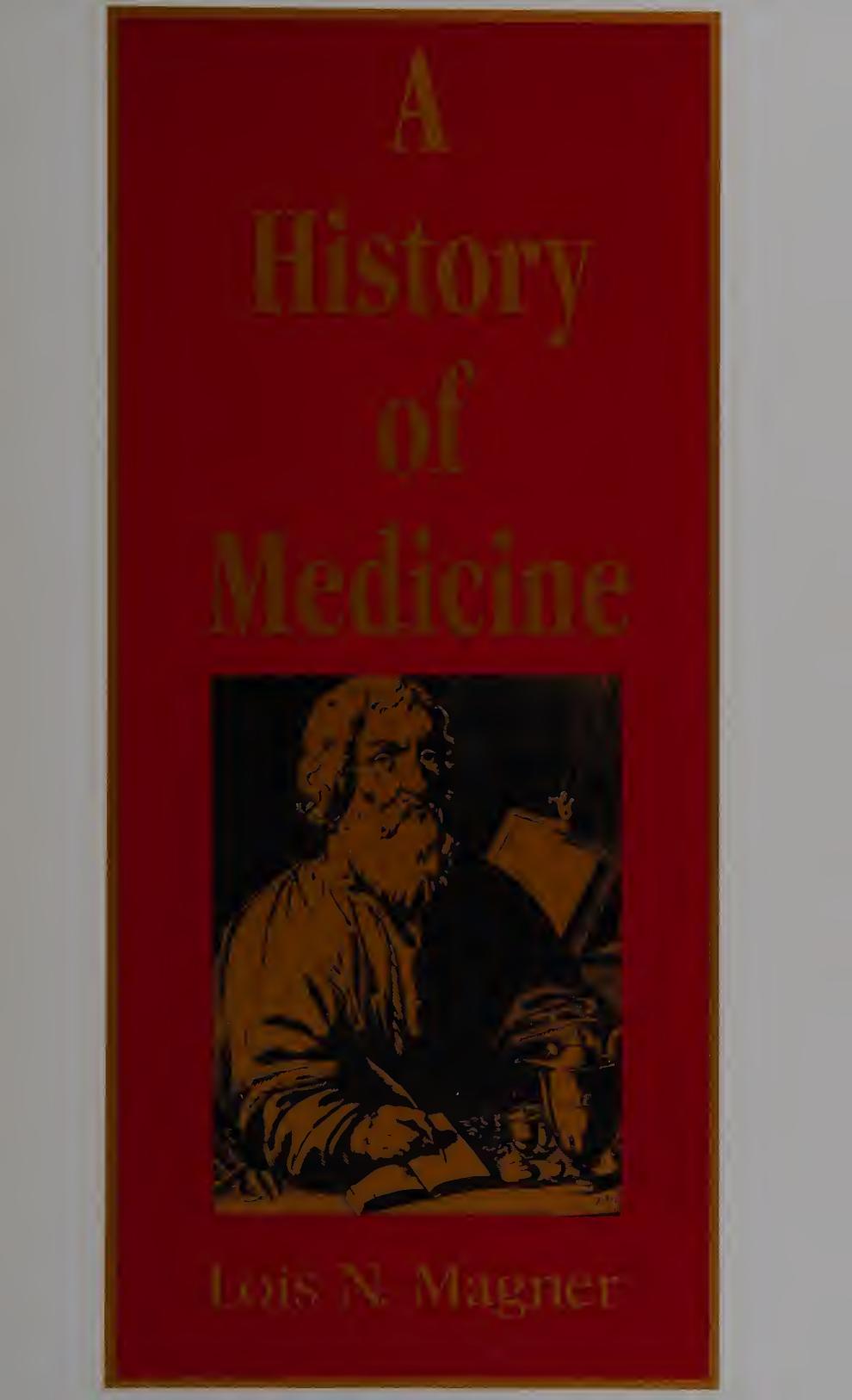 A history of medicine by Lois N. Magner