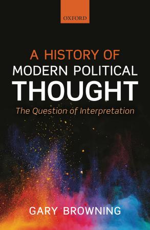 A history of modern political thought : the question of interpretation by Browning Gary K