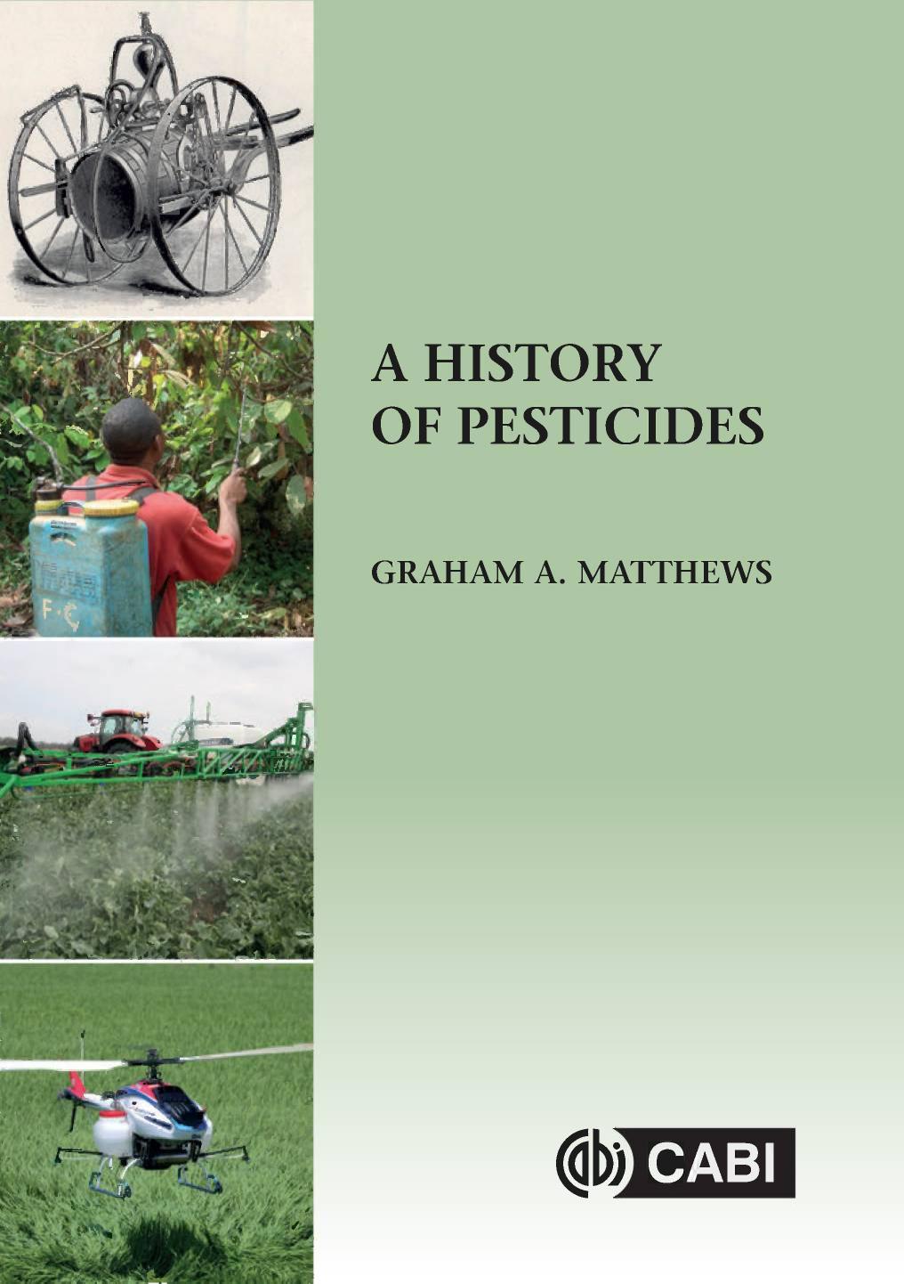A history of pesticides by Matthews G. A